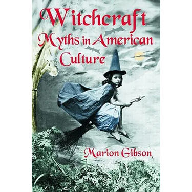 Witchcraft Myths in American Culture