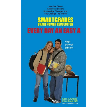 EVERY DAY AN EASY A Study Skills (High School Edition) SMARTGRADES BRAIN POWER REVOLUTION: Student Tested! Teacher Approved! Parent Favorite! 5 Star R
