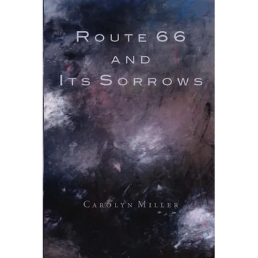 Route 66 and Its Sorrows
