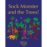 Sock Monster and the Trees!