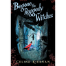 Begone the Raggedy Witches