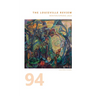 The Louisville Review Number 94 Winter/Spring 2024