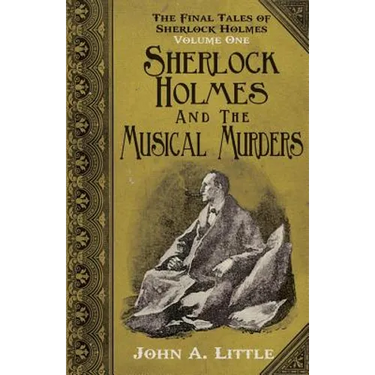 The Final Tales of Sherlock Holmes - Volume 1 - The Musical Murders
