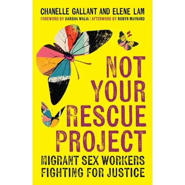 Not Your Rescue Project: Migrant Sex Workers Fighting for Justice