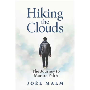 Hiking the Clouds: The Journey to Mature Faith