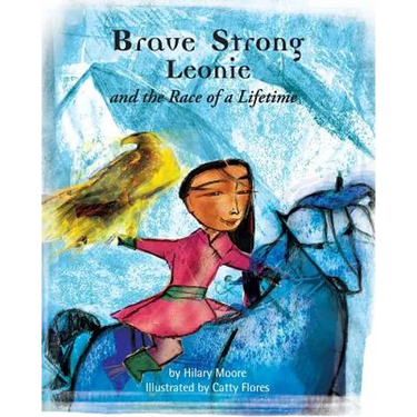 Brave Strong Leonie and the Race of a Lifetime: An exciting children's story about a brave, strong girl and a very special pony race