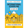 International Schooling - The Teacher's Guide: A Companion To Your International Adventure