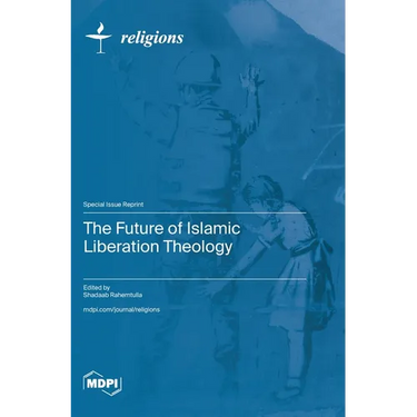 The Future of Islamic Liberation Theology