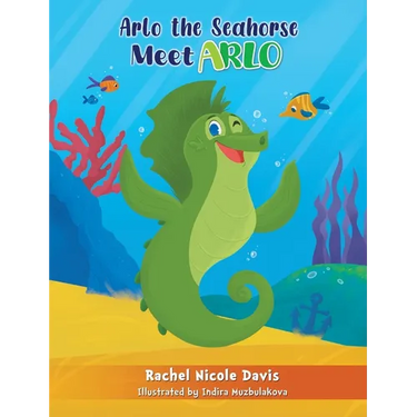 Arlo the Seahorse: Meet Arlo