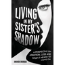 Living in My Sister's Shadow