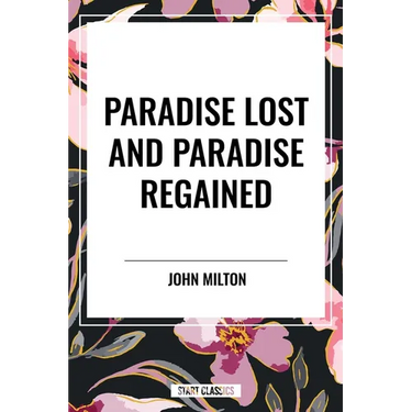 Paradise Lost and Paradise Regained