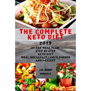 The complete Keto Diet 2019: 21-day meal plan step by step Keto Diet Meal, Keto breakfast, Keto lunch, Keto dinner and Keto dessert