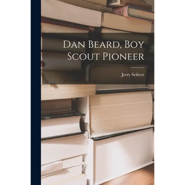 Dan Beard, Boy Scout Pioneer