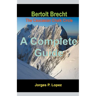 Bertolt Brecht The Caucasian Chalk Circle: A Complete Guide