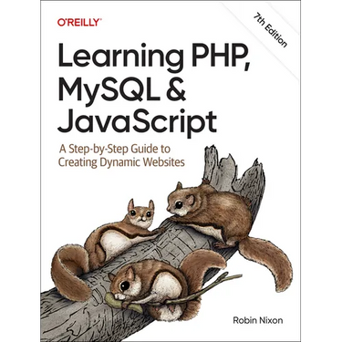 Learning Php, MySQL & JavaScript: A Step-By-Step Guide to Creating Dynamic Websites