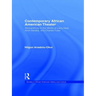 Contemporary African American Theater: Afrocentricity in the Works of Larry Neal, Amiri Baraka, and Charles Fuller
