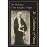 Catherine of Siena: The Dialogue of St. Catherine of Siena