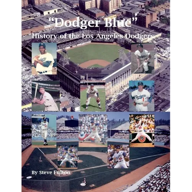 "Dodger Blue" History of the Los Angeles Dodgers