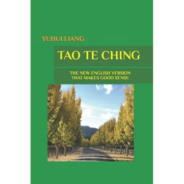 Tao Te Ching: The New English Version That Makes Good Sense