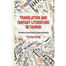 Translation and Fantasy Literature in Taiwan: Translators as Cultural Brokers and Social Networkers