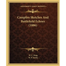 Campfire Sketches And Battlefield Echoes (1886)