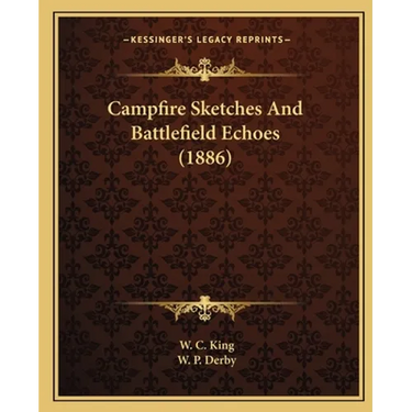 Campfire Sketches And Battlefield Echoes (1886)