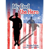 My Dad The Hero