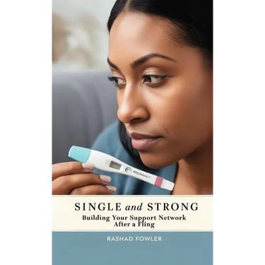 Single and Strong: Building Your Support Network After a Fling