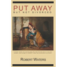 Put Away But Not Divorced