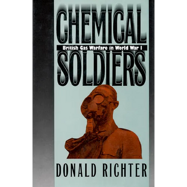 Chemical Soldiers: British Gas Warfare in World War I