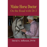 Maine Horse Doctor: On the Road with Dr J