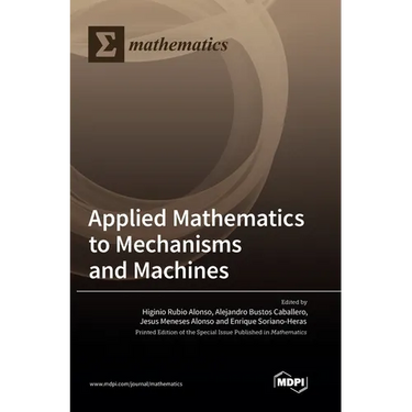 Applied Mathematics to Mechanisms and Machines