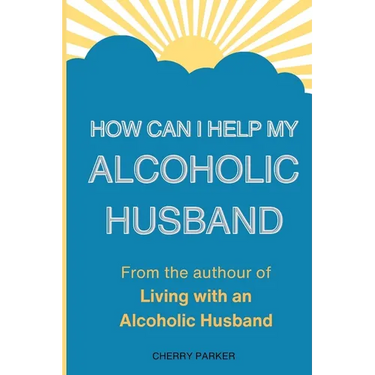 How Can I Help My Alcoholic Husband?
