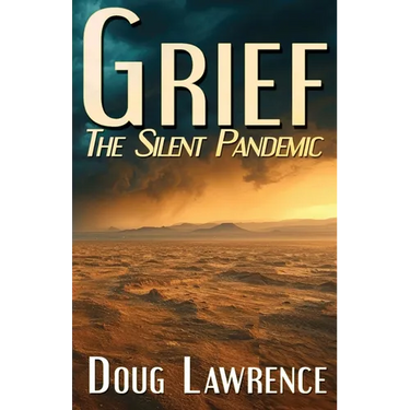 Grief: The Silent Pandemic