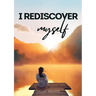 I Rediscover Myself