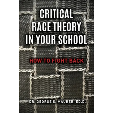 Critical Race Theory in Your School: How to Fight Back