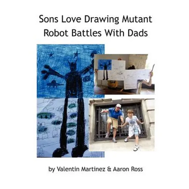 Sons Love Drawing Mutant Robot Battles With Dads