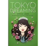 Tokyo Dreaming