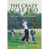 The Crazy Golf Pro: My Journey with Bipolar Disorder