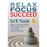 Relax Focus Succeed - Revised Edition