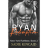 Ryan Redemption: A Dark Mafia Reverse Harem. Book 2 in New York Ruthless Series