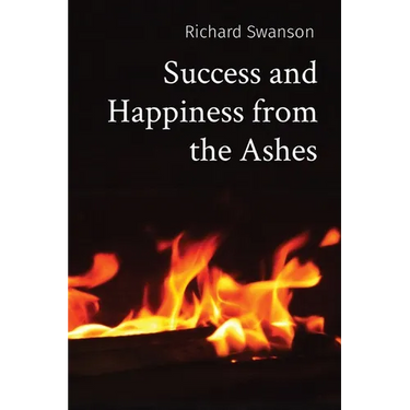 Success and Happiness from the Ashes