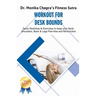 Workout for Desk Bounds: Quick Stretches & Exercises to keep your Neck, Shoulders, Back & Legs Pain-free and Mind Active