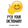 F*ck Your Dictionary