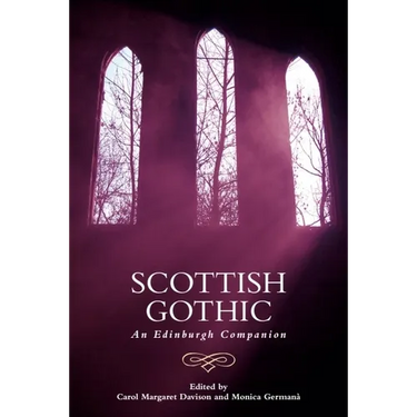 Scottish Gothic: An Edinburgh Companion