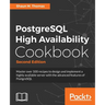 PostgreSQL High Availability Cookbook, Second Edition