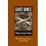 Ghost Bones