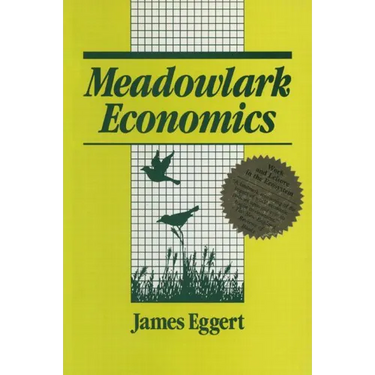 Meadowlark Economies: Work and Leisure in the Ecosystem