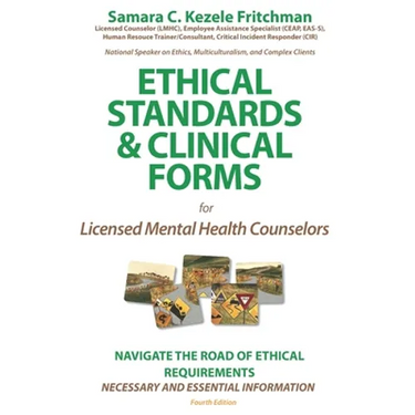 Ethical Standards & Clinical Forms: for Social Service, Mental Professionals, and Academic Programs