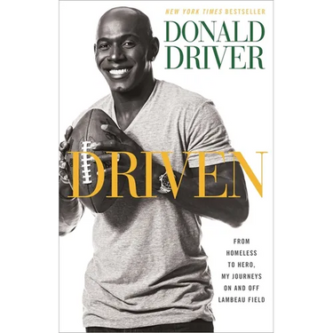 Driven: From Homeless to Hero, My Journeys On and Off Lambeau Field